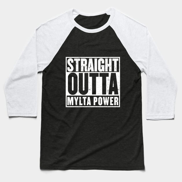 Straight Outta Mylta Power Baseball T-Shirt by mangobanana